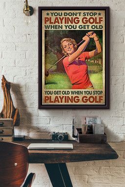 You Dont Stop Playing Golf When You Get Old Vintage Canvas Sport For Athletes Golf Player Golf Club Sportwoman Framed Matte Canvas Framed Prints, Canvas Paintings Framed Matte Canvas 12x16