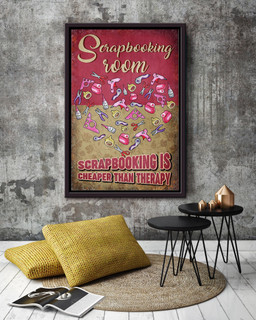 Scrapbooking Is Cheaper Than Therapy Funny Diy Quote For Housewarming Framed Canvas Framed Matte Canvas 20x30
