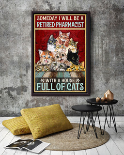 Someday I Will Be A Retired Pharmacist With House Full Of Cats Fun Quotes For Cat Lover Framed Matte Canvas Framed Prints, Canvas Paintings Framed Matte Canvas 12x16