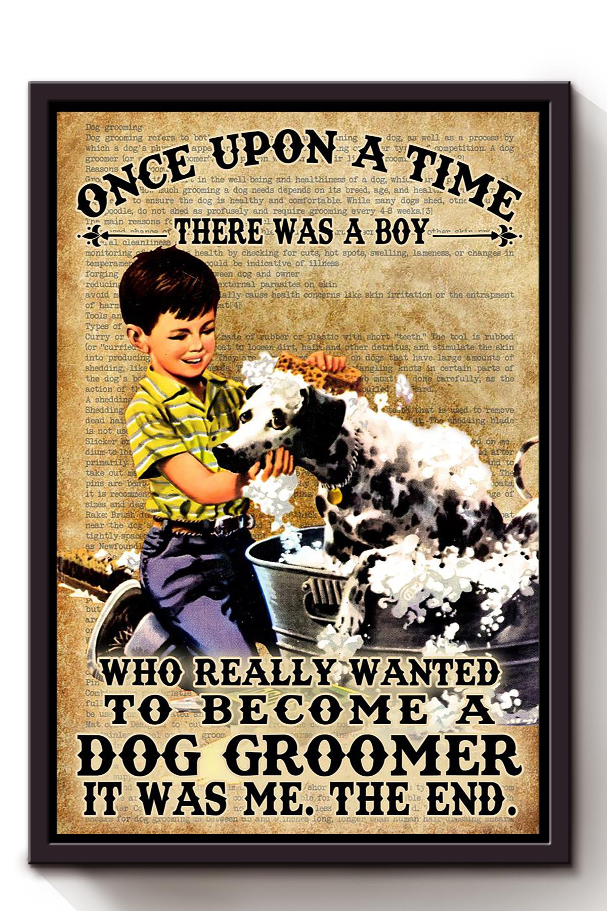 Once Upon A Time Boy Wanted To Become Dog Groomer Gift For Dog Lover Dog Groomer Dalmatian Lover Framed Canvas Framed Matte Canvas 8x10