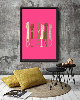 Be Kind With Everybody Sign Language Pink Gift For Black Lives Matter Stop Asian Hate Framed Canvas Framed Prints, Canvas Paintings Framed Matte Canvas 20x30
