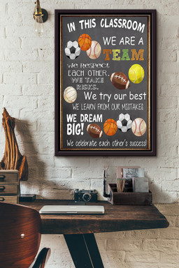 In This Classroom We Are A Team We Celebrate Each Others Success Sports Version Canvas Framed Matte Canvas Framed Matte Canvas 12x16