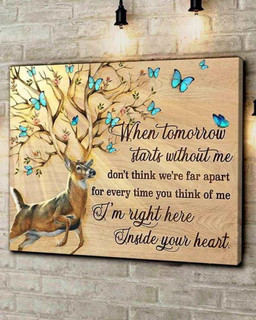 Memorial Day When Tomorrow Starts Without Me I'M Right Here Inside Your Heart Housewarming Gift Ideas Framed Prints, Canvas Paintings Wrapped Canvas 8x10