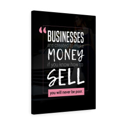 Businesses are Created to Make Money Framed Matte Canvas 8x10