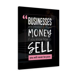 Businesses are Created to Make Money Framed Matte Canvas 12x16