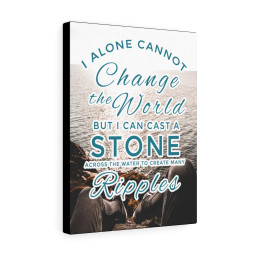 I Alone Cannot Change The World Motivational Printed On Ready To Hang Stretched Canvas Framed Prints, Canvas Paintings Wrapped Canvas 8x10