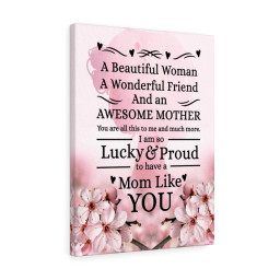 Mom Message Lucky and Proud Mother Appreciation Ready To Hang Stretched Canvas Framed Prints, Canvas Paintings Framed Matte Canvas 12x16