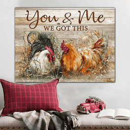 Chicken, You And Me We Got This Housewarming Gift Ideas, Gift For You, Gift For Chicken Lover, Gift To Love Chicken Couple, Valentine Day Gift, Living Room Wall Art, Bedroom Valentines Day For Her C120 Wrapped Canvas 8x10