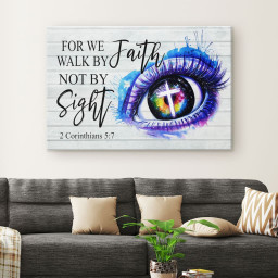 Bible Verse : For We Walk By Faith Not By Sight 2 Corinthians 5:7 Canvas Art Wrapped Canvas 16x24