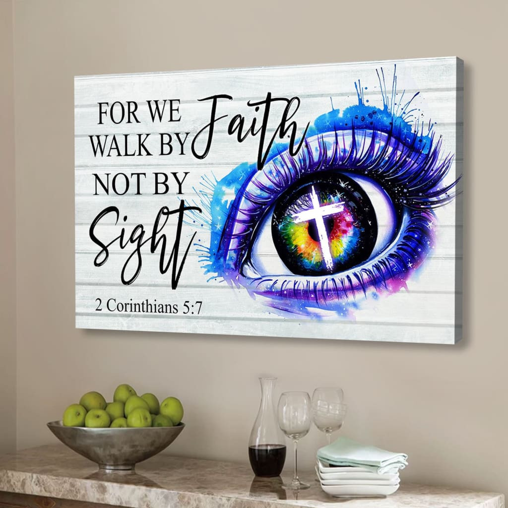 Bible Verse : For We Walk By Faith Not By Sight 2 Corinthians 5:7 Canvas Art Wrapped Canvas 8x10
