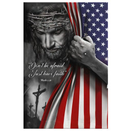Don'T Be Afraid Just Have Faith Mark 5:36 American Christian  Wrapped Canvas 20x30