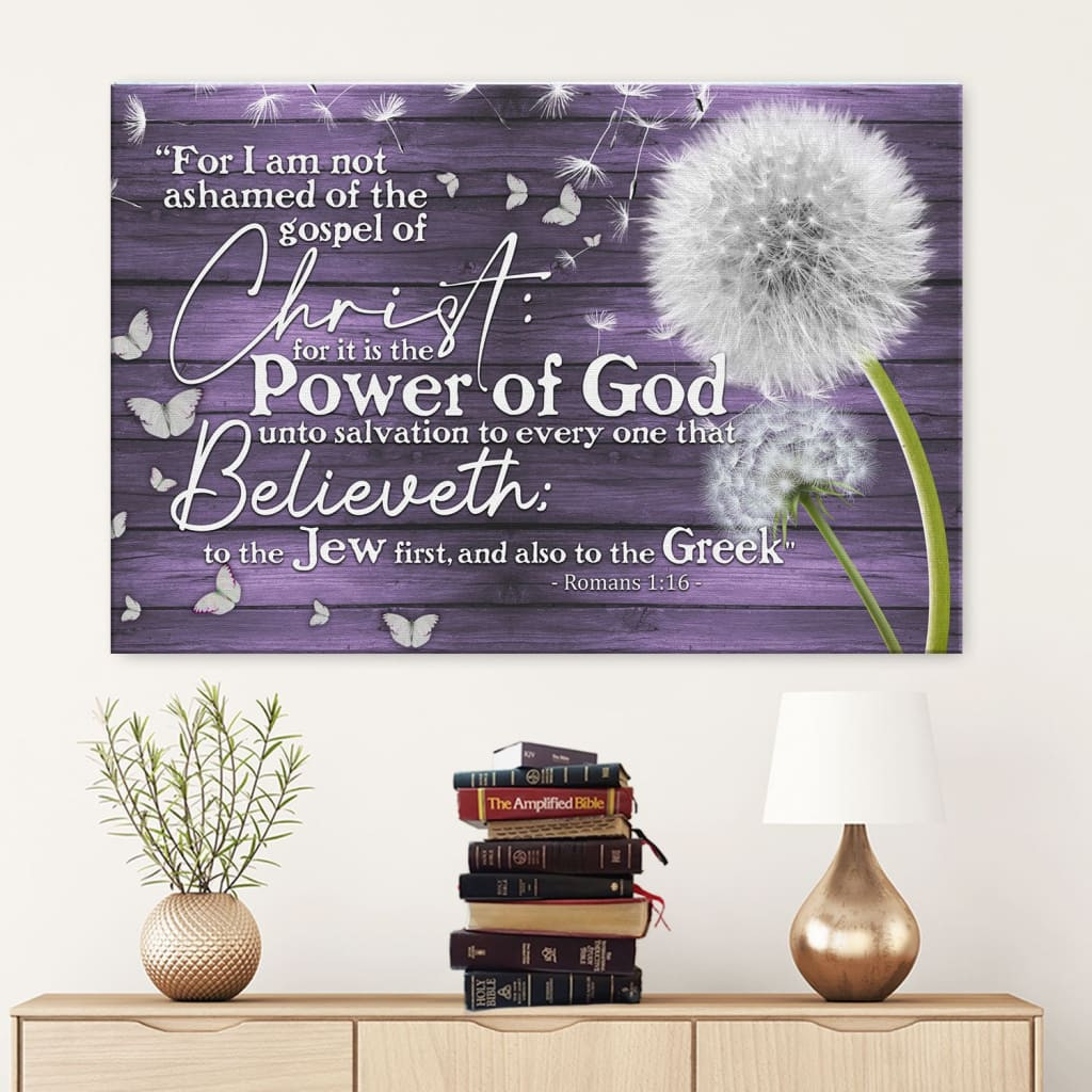 For I Am Not Ashamed Of The Gospel Of Christ Romans 1:16 Bible Verse Canvas Hanging Gift, Canvas Paiting Frames Print  Wrapped Canvas 8x10
