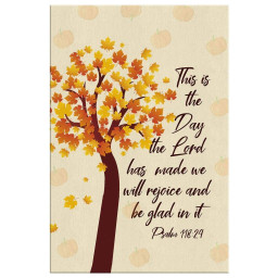 This Is The Day The Lord Has Made Psalm 118:24 Nkjv Thanksgiving Canvas Gallery Painting Wrapped Canvas Canvas Wrapped Canvas 20x30