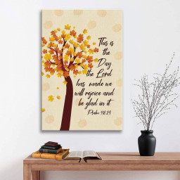 This Is The Day The Lord Has Made Psalm 118:24 Nkjv Thanksgiving Canvas Gallery Painting Wrapped Canvas Canvas Wrapped Canvas 8x10