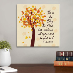This Is The Day The Lord Has Made Psalm 118:24 Nkjv Thanksgiving Canvas Print Square Canvas Frames Wrapped Canvas 8x8