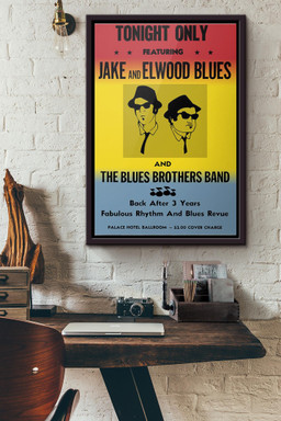 Tonight Only Jake And Elwood Blues And Blues Brothers Band Canvas Framed Matte Canvas Framed Matte Canvas 12x16