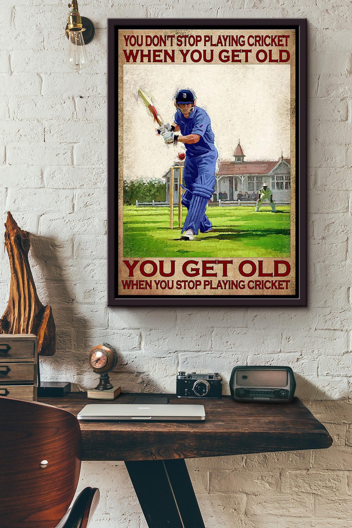 You Dont Stop Playing Cricket When You Get Old You Get Old When You Stop Playing Cricket Canvas Framed Matte Canvas Framed Matte Canvas 8x10