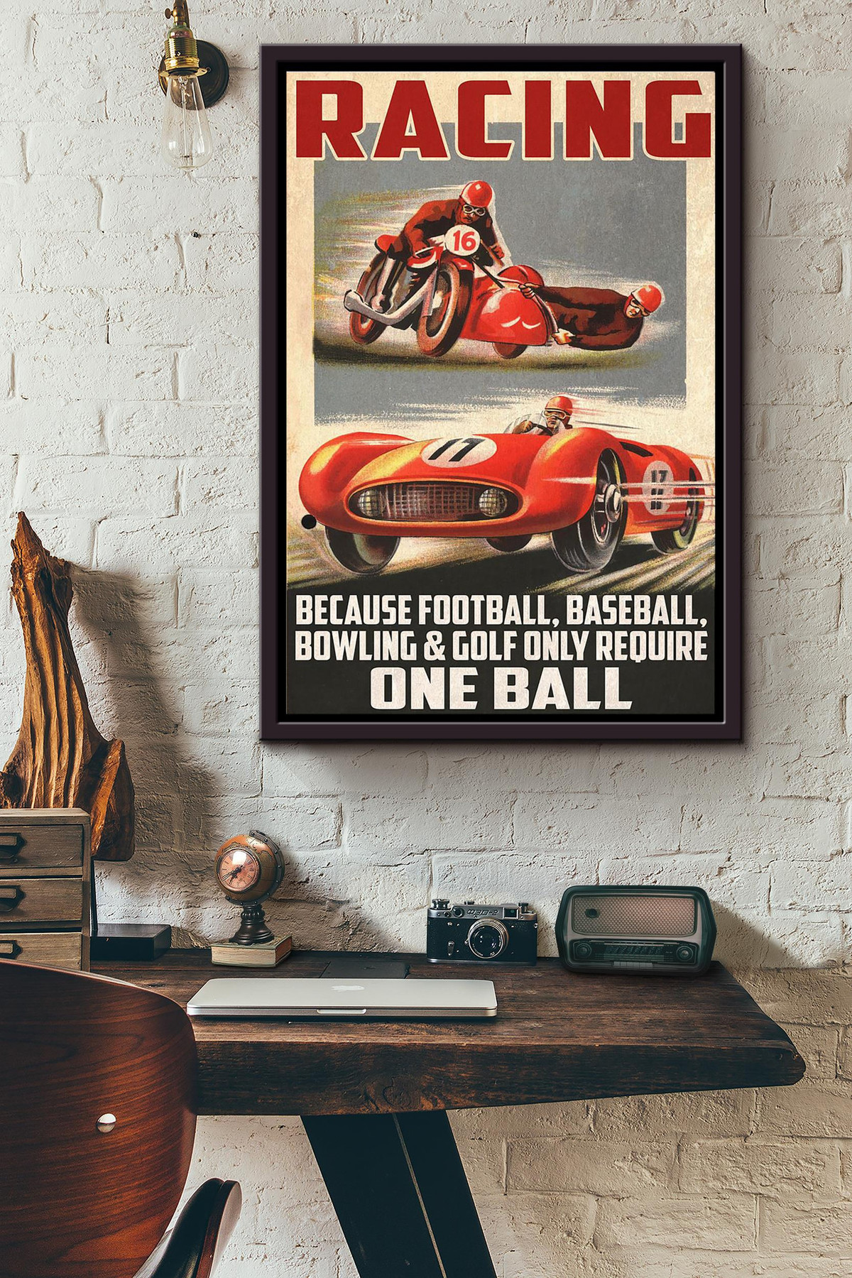 Racing Because Football Baseball Bowling And Goft Only Require One Ball Canvas Framed Matte Canvas Framed Matte Canvas 8x10
