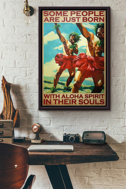 Some People Are Just Born With Aloha Spirit In Their Souls Canvas Framed Matte Canvas Framed Matte Canvas 8x10