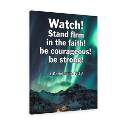 Scripture Canvas Watch! Stand Firm 1 Corinthians16: 13 Christian Bible Verse Meaningful Framed Prints, Canvas Paintings Wrapped Canvas 8x10