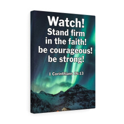 Scripture Canvas Watch! Stand Firm 1 Corinthians16: 13 Christian Bible Verse Meaningful Framed Prints, Canvas Paintings Framed Matte Canvas 16x24