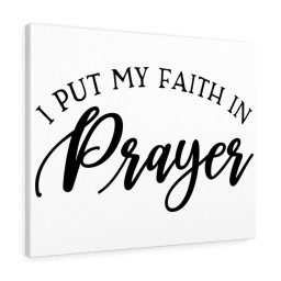 Scripture Canvas I Put My Faith In Prayer Christian Meaningful Framed Prints, Canvas Paintings Wrapped Canvas 8x10