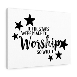 Scripture Canvas If The Stars Were Made To Worship So Will I Christian Meaningful Framed Prints, Canvas Paintings Framed Matte Canvas 16x24
