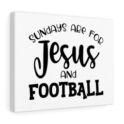 Scripture Canvas Sundays Are For Jesus And Football Christian Meaningful Framed Prints, Canvas Paintings Framed Matte Canvas 8x10