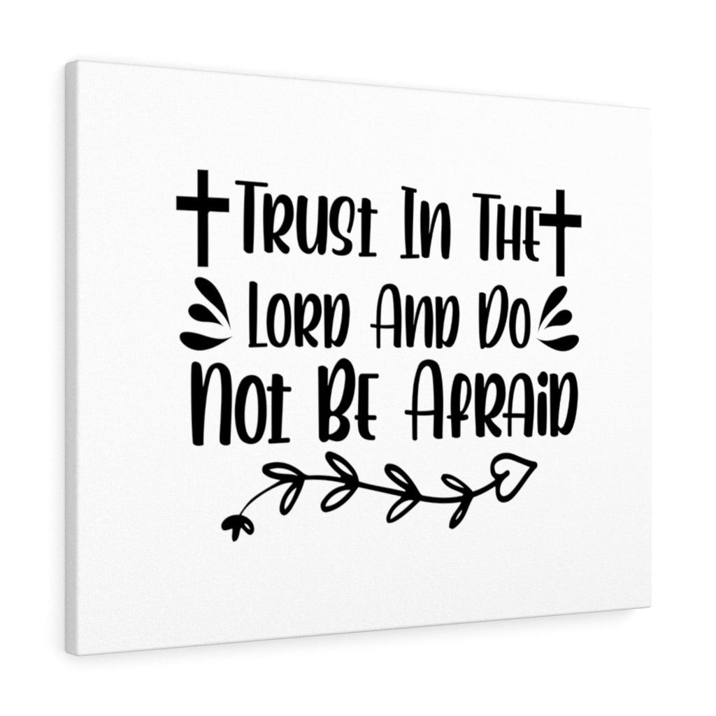Scripture Canvas Trust In The Lord And Do Not Be Afraid Christian Bible Verse Meaningful Framed Prints, Canvas Paintings Wrapped Canvas 8x10