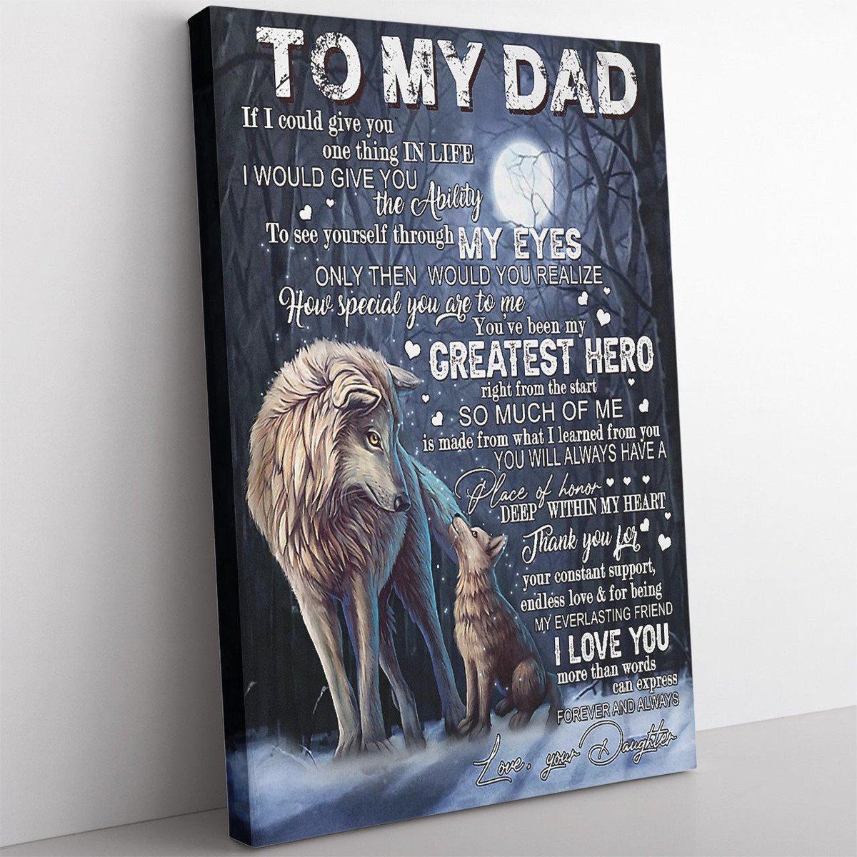 Wolf Gift For Dad Greatest Hero, The Ability To See Yourself Through My Eyes Framed Prints, Canvas Paintings Wrapped Canvas 8x10