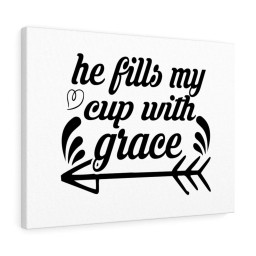 Scripture Canvas He Fills My Cup With Grace Christian Bible Verse Meaningful Framed Prints, Canvas Paintings Framed Matte Canvas 16x24
