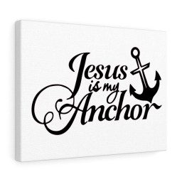 Scripture Canvas Jesus Is My Anchor Christian Meaningful Framed Prints, Canvas Paintings Framed Matte Canvas 12x16