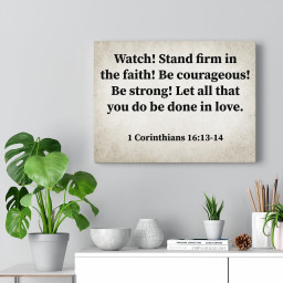 Watch! Stand Firm 1 Corinthians 16:13-14 Christian Dad Canvas Framed Matte Canvas 32x48