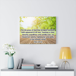 Bible Verse Canvas For The Grace of God Titus 2:11-12 Christian Scripture Ready to Hang Faith Print Framed Prints, Canvas Paintings Wrapped Canvas 12x16