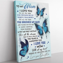 Quote Gift For Mom Daughter, I Love You For All The Times Butterfly Framed Prints, Canvas Paintings Wrapped Canvas 8x10