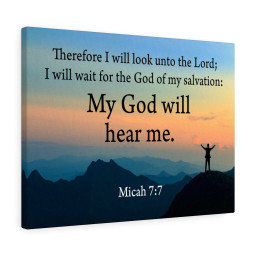 Scripture Canvas My God Will Hear Me Micah 7:7 Christian Bible Verse Meaningful Framed Prints, Canvas Paintings Wrapped Canvas 8x10