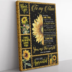 Custom Sunflower Gift For Hippie Mom, Everything I Am You Helped Me To Be Framed Prints, Canvas Paintings Wrapped Canvas 8x10