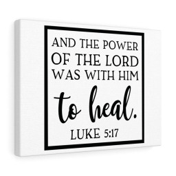 Scripture Canvas The Lord Was Luke 5:17 Christian Bible Verse Meaningful Framed Prints, Canvas Paintings Framed Matte Canvas 12x16