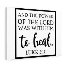 Scripture Canvas The Lord Was Luke 5:17 Christian Bible Verse Meaningful Framed Prints, Canvas Paintings Framed Matte Canvas 16x24