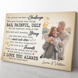Our Journey Has Been a Challenge Canvas, I Love You Always Canvas Gift for Couple