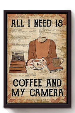 All I Need Is Coffee And My Camera For Coffee Lover Photographer Photography Studio Decor Framed Matte Canvas Framed Prints, Canvas Paintings Framed Matte Canvas 8x10