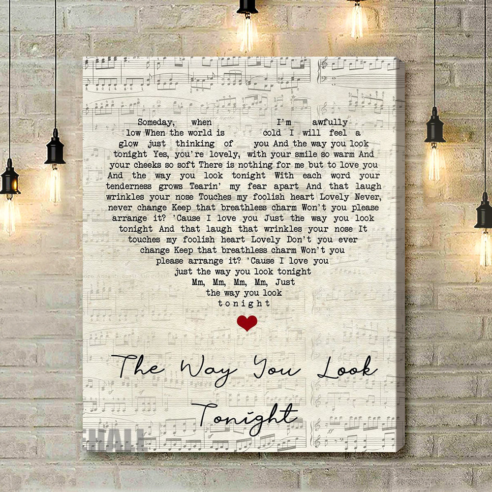 Frank Sinatra The Way You Look Tonight Script Heart Song Lyric Art Print - Canvas Print Wall Art Home Decor