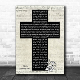 Phil Wickham This Is Amazing Grace Music Script Christian Memorial Cross Song Lyric Print - Canvas Print Wall Art Home Decor