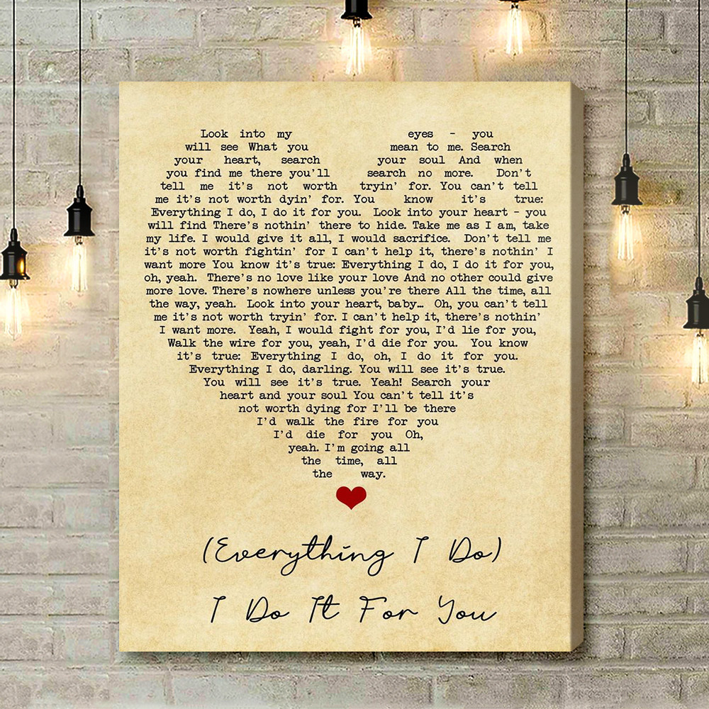 Everything I Do I Do It For You Bryan Adams Vintage Heart Quote Song Lyric Art Print - Canvas Print Wall Art Home Decor