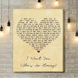 The Beatles I Want You (She's So Heavy) Vintage Heart Song Lyric Music Art Print - Canvas Print Wall Art Home Decor