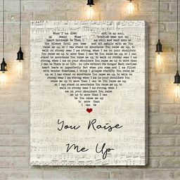 Josh Groban You Raise Me Up Script Heart Song Lyric Art Print - Canvas Print Wall Art Home Decor