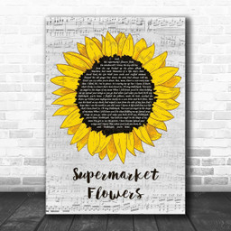 Ed Sheeran Supermarket Flowers Grey Script Sunflower Song Lyric Art Print - Canvas Print Wall Art Home Decor