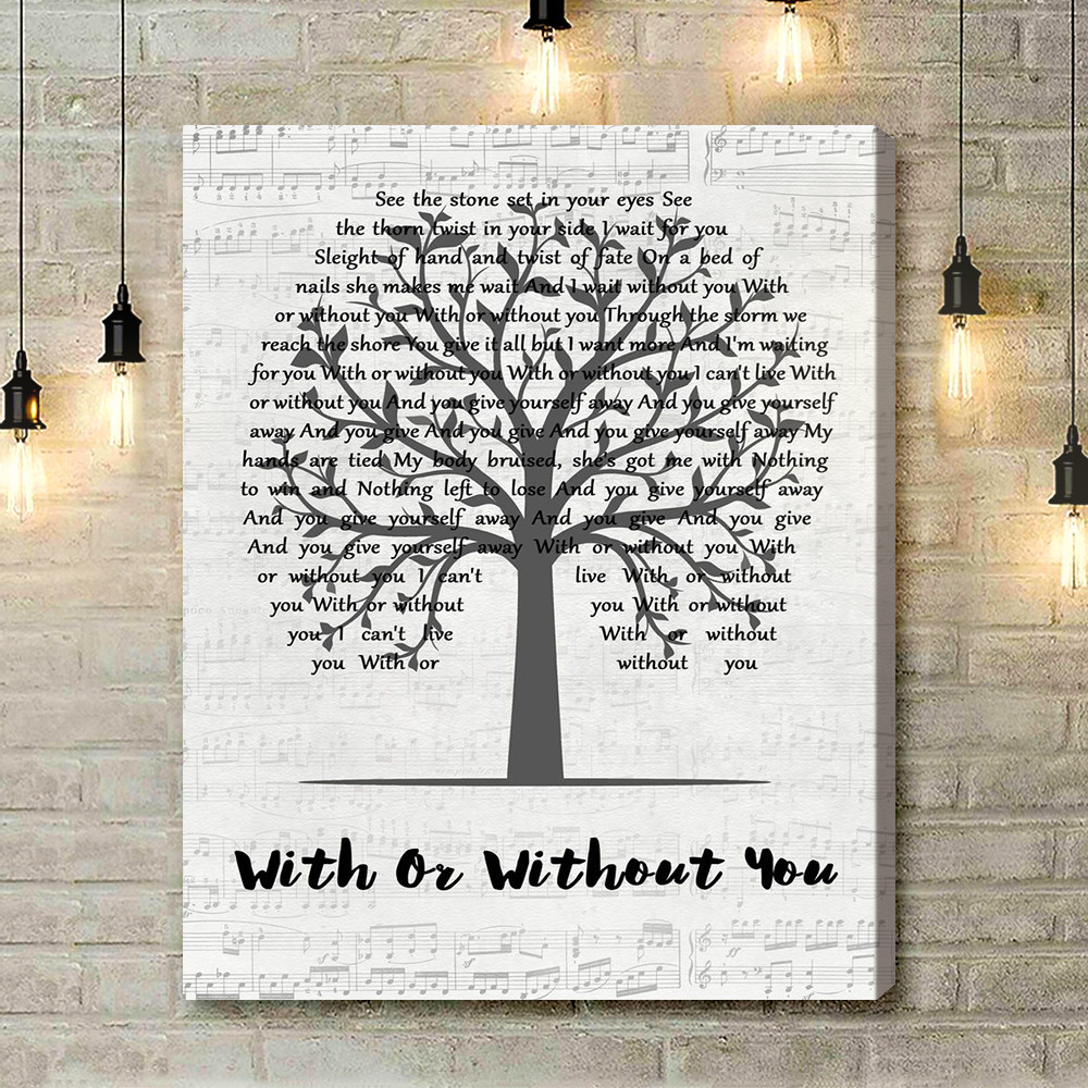 U2 With Or Without You Music Script Tree Song Lyric Art Print - Canvas Print Wall Art Home Decor