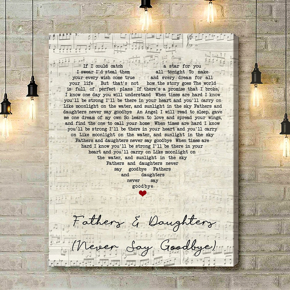 Michael Bolton Fathers And Daughters Never Say Goodbye Script Heart Song Lyric Art Print - Canvas Print Wall Art Home Decor