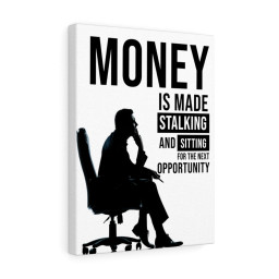 Trader Wall Art Money Is Made Stalking And Sitting For Next Opportunity! Wall Street Trading Quote-Money Motivation Wall Art
